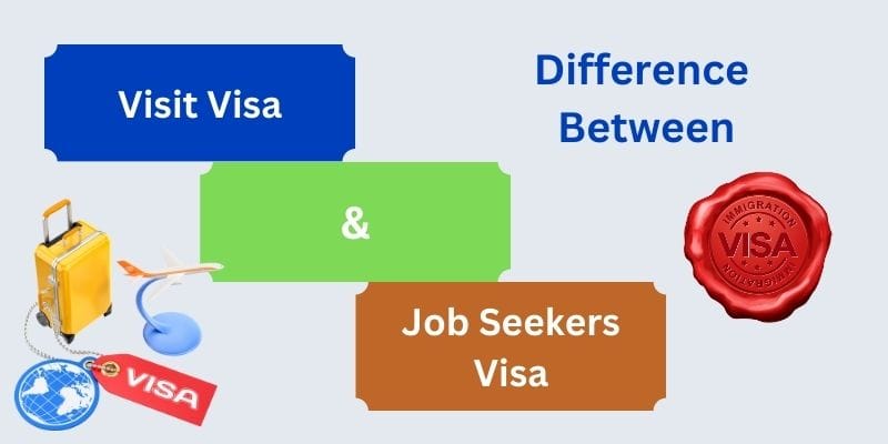 Difference between visit and job seekers visa