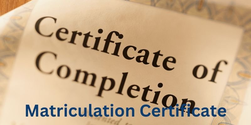 Matriculation Certificate